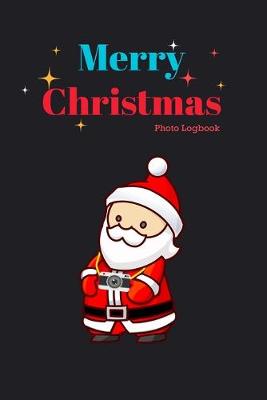 Book cover for Merry Christmas Photo Logbook