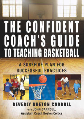 Book cover for The Confident Coach's Guide to Teaching Basketball