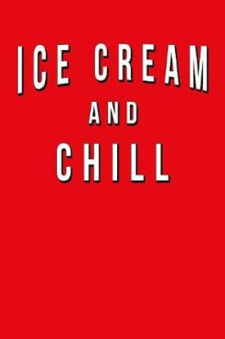 Cover of Ice Cream And Chill