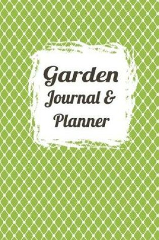 Cover of Garden Journal & Planner