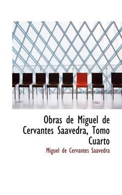 Book cover for Obras de Miguel de Cervantes Saavedra, Tomo Cuarto