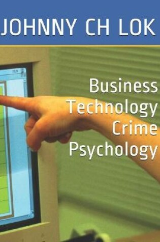 Cover of Business Technology Crime Psychology