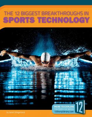 Book cover for The 12 Biggest Breakthroughs in Sports Technology