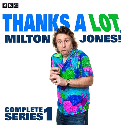 Book cover for Thanks a Lot, Milton Jones!: Complete Series 1