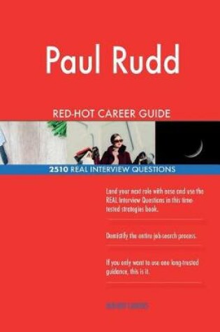 Cover of Paul Rudd RED-HOT Career Guide; 2510 REAL Interview Questions