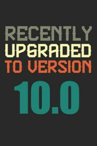 Cover of Recently Upgraded To Version 10.0