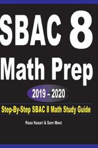 Cover of SBAC 8 Math Prep 2019 - 2020