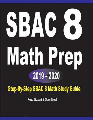 Book cover for SBAC 8 Math Prep 2019 - 2020