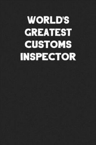 Cover of World's Greatest Customs Inspector