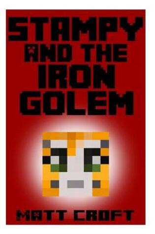 Cover of Stampy and the Iron Golem