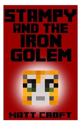 Book cover for Stampy and the Iron Golem