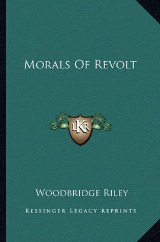 Cover of Morals of Revolt