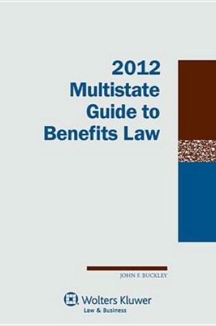 Cover of Multistate Guide to Benefits Law, 2012 Edition