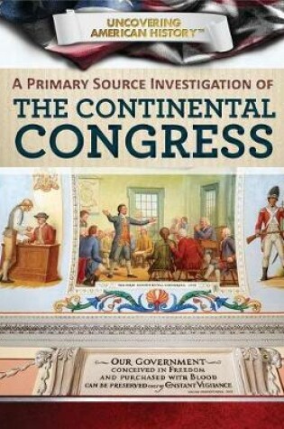 Cover of A Primary Source Investigation of the Continental Congress