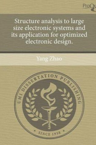 Cover of Structure Analysis to Large Size Electronic Systems and Its Application for Optimized Electronic Design