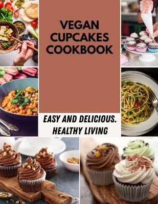 Book cover for Vegan Cupcakes Cookbook