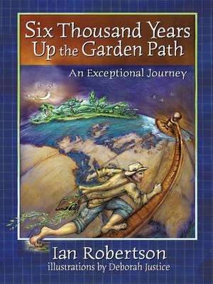 Book cover for Six Thousand Years Up the Garden Path