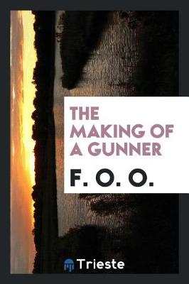 Book cover for The Making of a Gunner