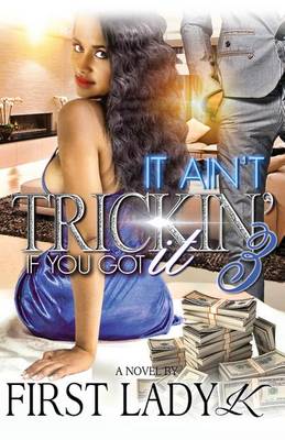 Book cover for It Ain't Trickin' If You Got It 3