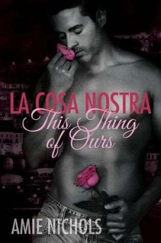 Cover of La Cosa Nostra, This Thing of Ours