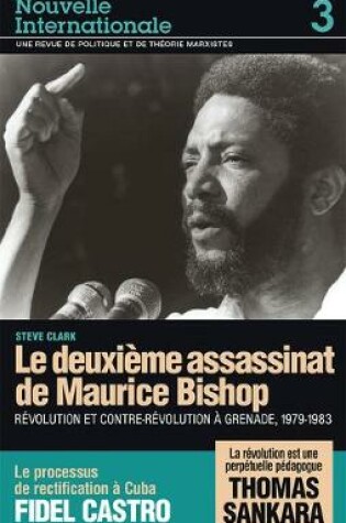 Cover of Nouvelle Internationale 3: Deuxieme Assassinat de Maurice Bishop