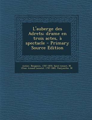 Book cover for L'auberge des Adrets; drame en trois actes, a spectacle