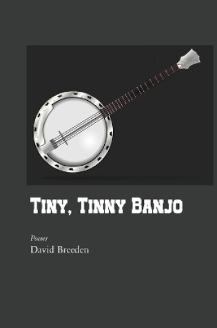 Cover of Tiny, Tinny Banjo