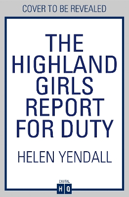 Book cover for The Highland Girls Report for Duty