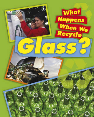 Book cover for What Happens When We Recycle: Glass