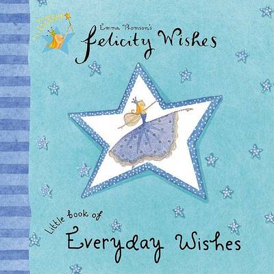 Book cover for Emma Thomson's Felicity Wishes