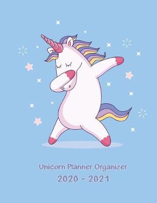 Book cover for Unicorn Planner Organizer 2020-2021