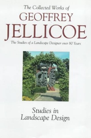 Cover of Geoffrey Jellicoe (vol Ii) : the Studies of a Landscape Designer Over 80 Years