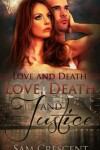 Book cover for Love, Death and Justice