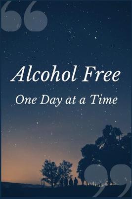 Book cover for Alcohol Free One Day at a Time