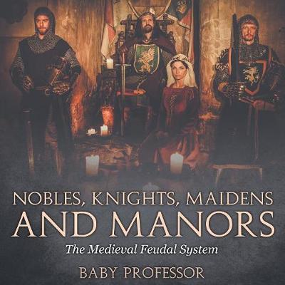 Book cover for Nobles, Knights, Maidens and Manors