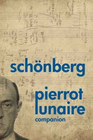 Cover of Schoenberg Pierrot Lunaire Companion