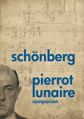 Book cover for Schoenberg Pierrot Lunaire Companion