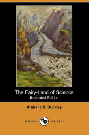 Cover of The Fairy-Land of Science (Illustrated Edition) (Dodo Press)