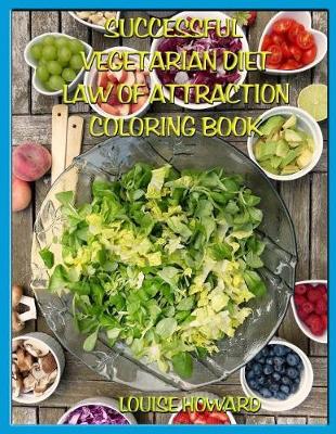 Book cover for 'Successful Vegetarian Diet' Law of Attraction Coloring Book
