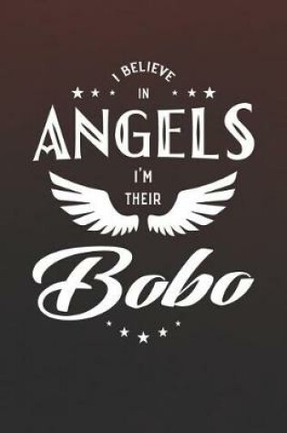 Cover of I Believe In Angels I'm Their Bobo