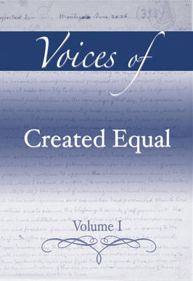 Book cover for Voices of Created Equal, Volume I