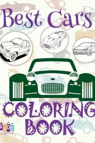 Cover of &#9996; Best Cars &#9998; Car Coloring Book for Boys &#9998; Coloring Book Kindergarten &#9997; (Coloring Book Mini) Coloring Book 59
