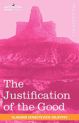 Book cover for The Justification of the Good