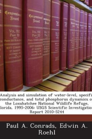 Cover of Analysis and Simulation of Water-Level, Specific Conductance, and Total Phosphorus Dynamics of the Loxahatchee National Wildlife Refuge, Florida, 1995