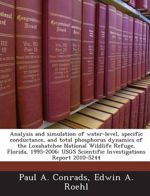 Book cover for Analysis and Simulation of Water-Level, Specific Conductance, and Total Phosphorus Dynamics of the Loxahatchee National Wildlife Refuge, Florida, 1995