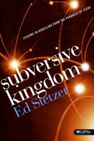 Cover of Subversive Kingdom: Lessons in Rebellion from the Parables of Jesus - Leader Kit