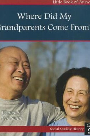 Cover of Where Did My Grandparents Come From?