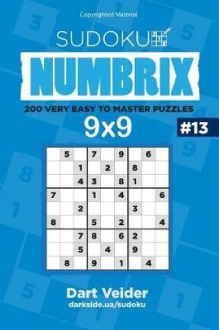 Cover of Sudoku - 200 Very Easy to Master Puzzles 9x9 (Volume 13)