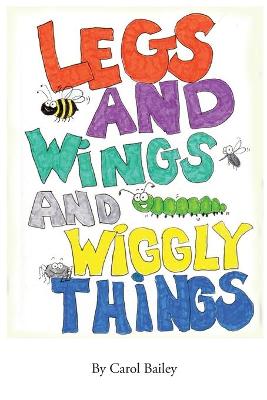 Book cover for Legs and Wings and Wiggly Things