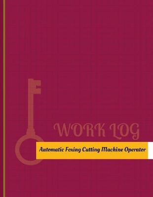 Book cover for Automatic Foxing Cutting Machine Operator Work Log